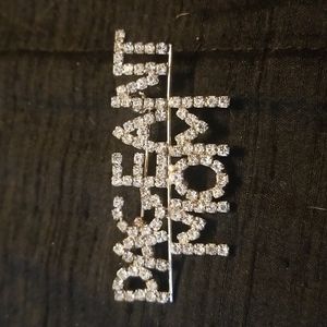 "Pageant Mom" rhinestone brooch. (AL-30)